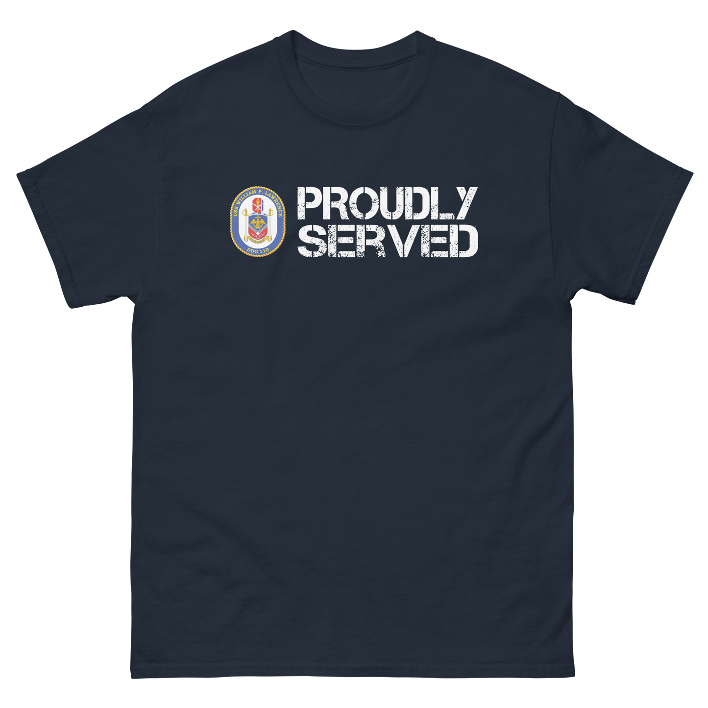 USS William P. Lawrence Proudly Served Short Sleeve Tee