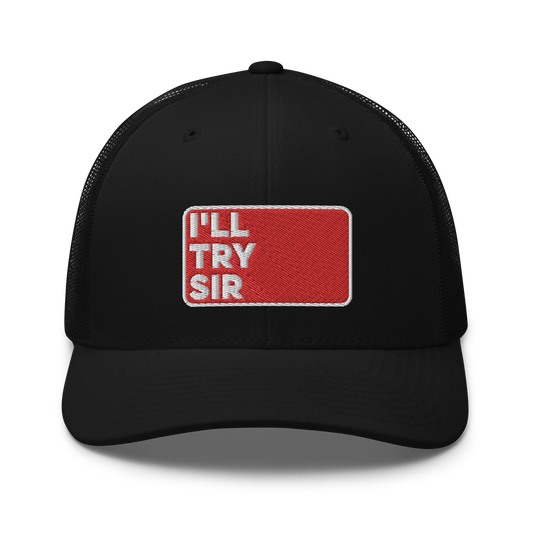 5th Infantry Regiment I'll Try Sir Embroidered Trucker Hat