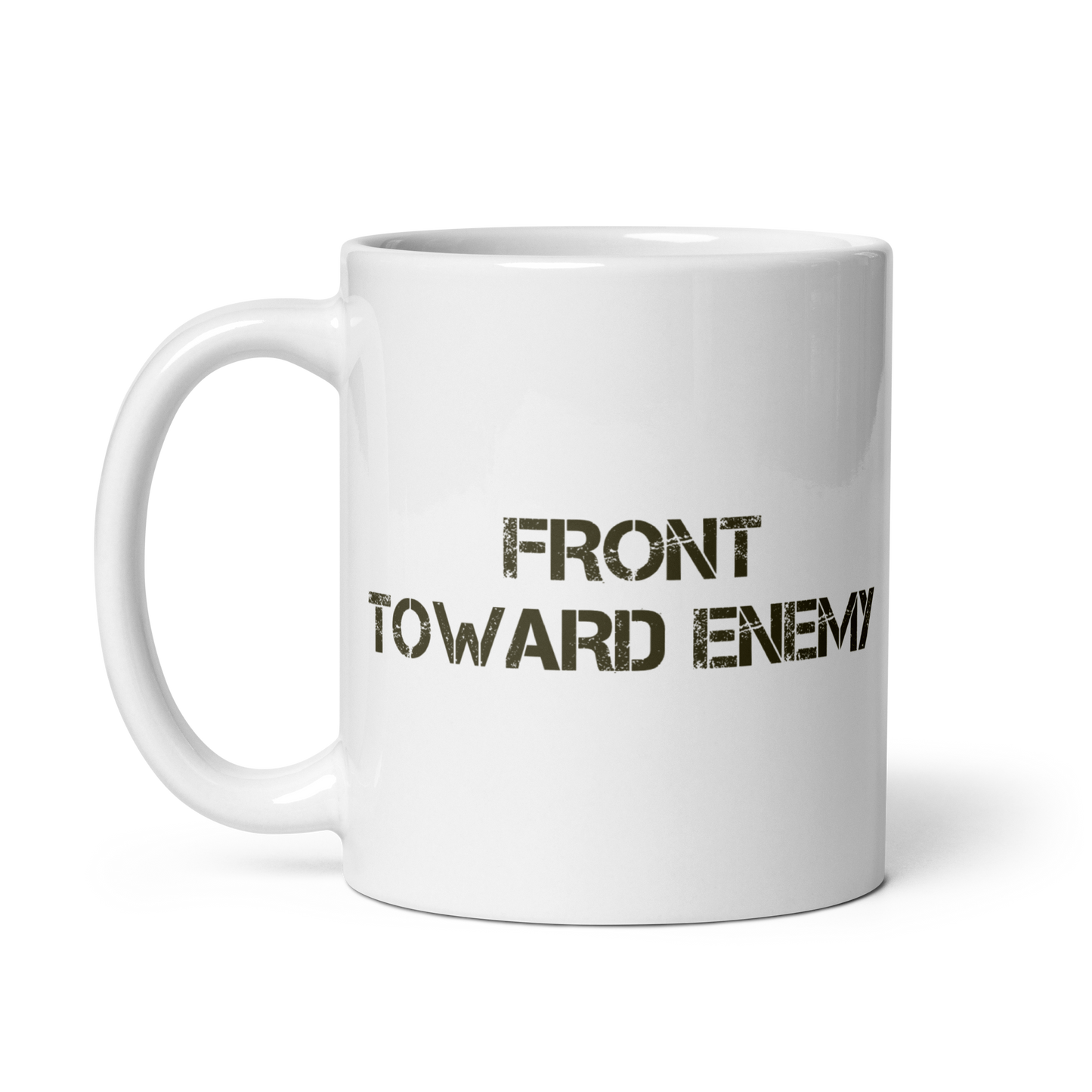 Front Toward Enemy 11oz Ceramic Mug