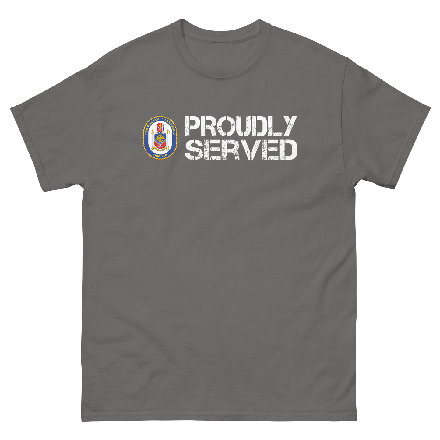 USS William P. Lawrence Proudly Served Short Sleeve Tee