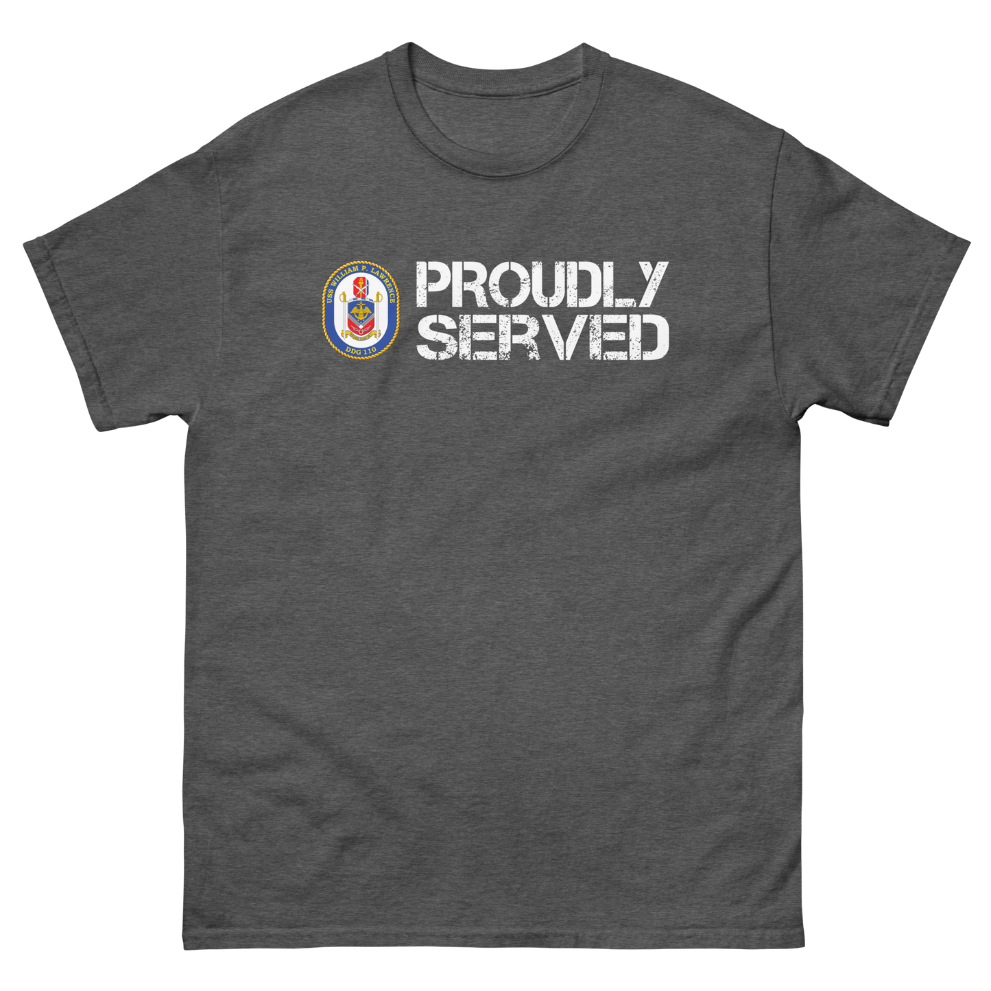 USS William P. Lawrence Proudly Served Short Sleeve Tee