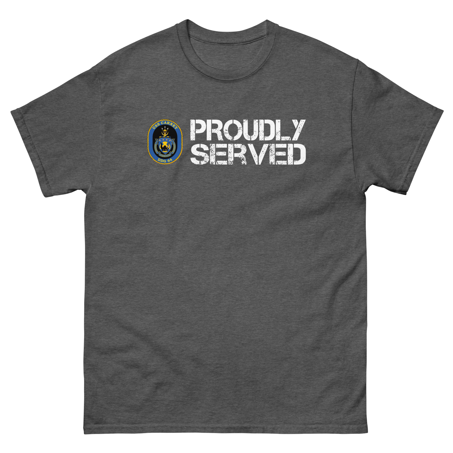 USS Carney Proudly Served Short Sleeve Tee