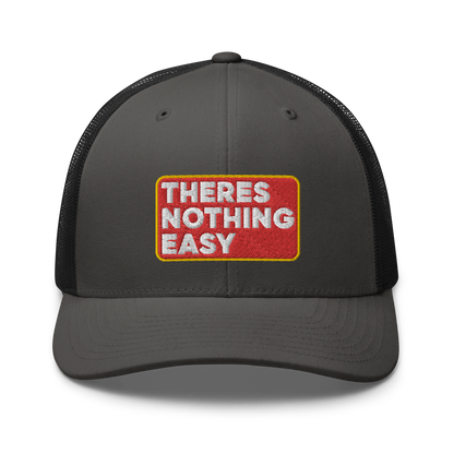 2/7 Easy Company There's Nothing Easy Embroidered Trucker Hat