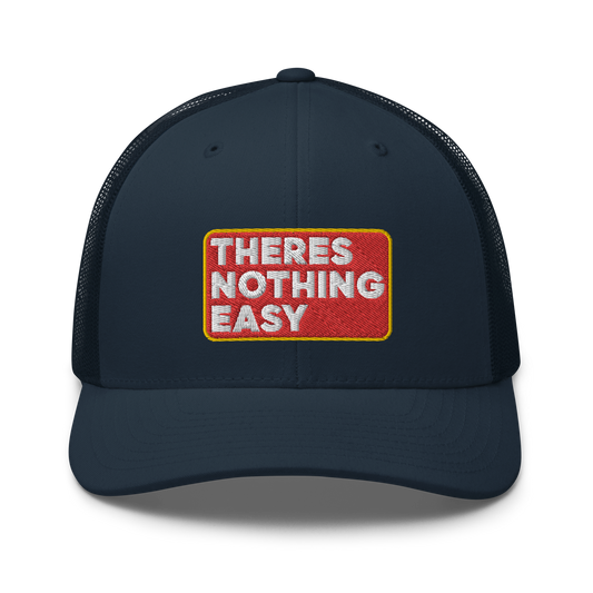 2/7 Easy Company There's Nothing Easy Embroidered Trucker Hat