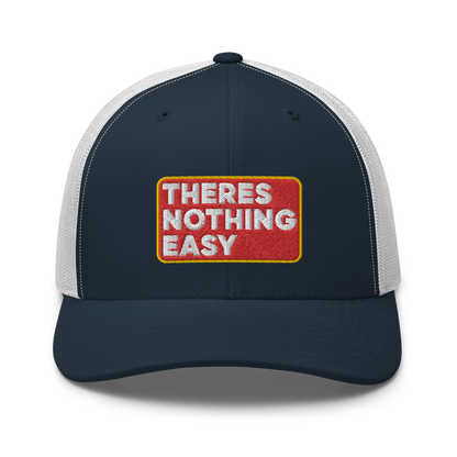 2/7 Easy Company There's Nothing Easy Embroidered Trucker Hat