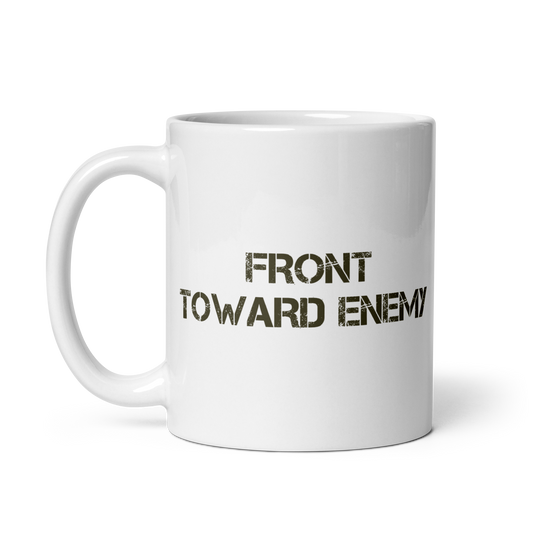 Front Toward Enemy 11oz Ceramic Mug